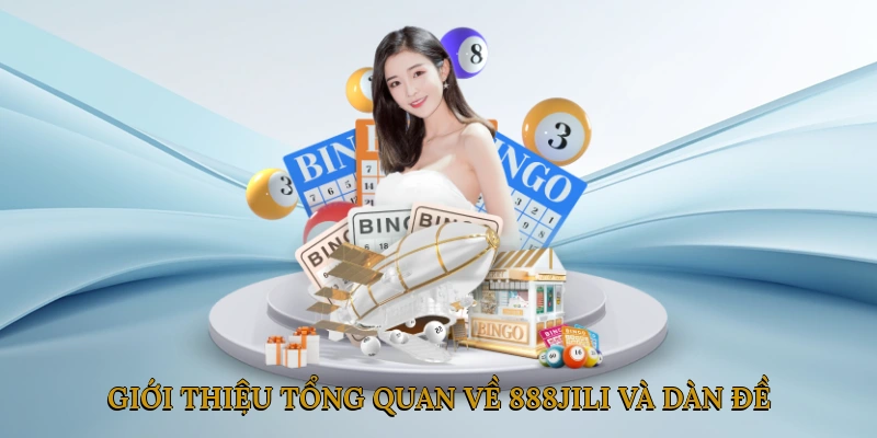 Giới thiệu tổng quan về 888JILI và hình thức dàn đề