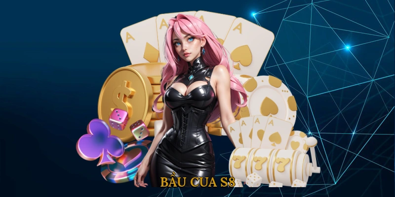 Bầu cua S8