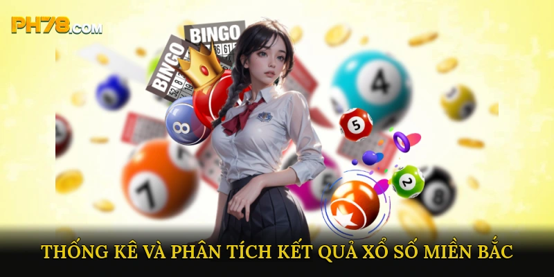 Thống kê và phân tích kết quả Xổ số miền Bắc